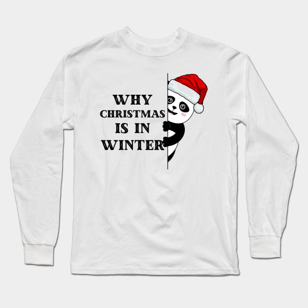 Cute Panda Why Christmas in Winter Long Sleeve T-Shirt by Suga Collection